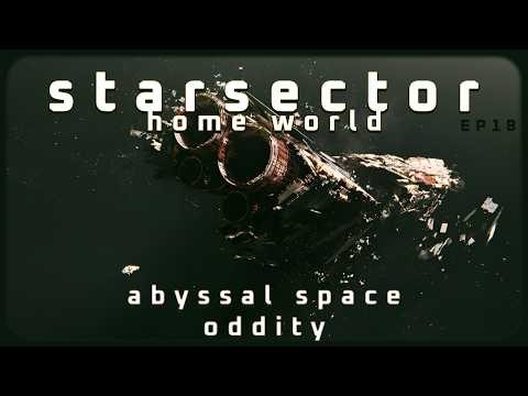 Abyssal Space Oddity in Starsector Home World - Outcasts Colonize a Home // EP18