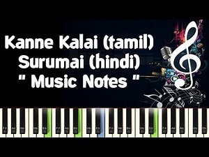 Kanne Kalaimane/Surumai Akhiyon/Piano Notes /Midi File /Karaoke