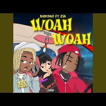 Woah Woah (feat. 25K)