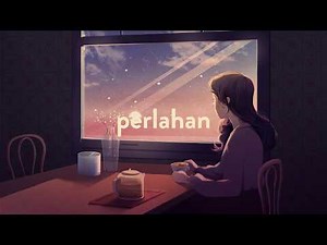 guyonwaton - perlahan lo fi hip-hop remix