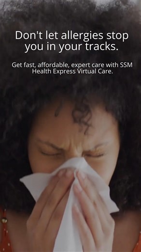 Allergy symptoms making you miserable? Get fast, affordable, expert care with SSM Health Express Virtual Care. Quickly connect with an SSM Health provider every day from 6:00 am - 10:00 pm. Start your visit: ssmhealth.com/visitnow | SSM Health