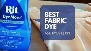 5 Best Fabric Dye For Polyester In 2024 [Updated List] - TextileTuts