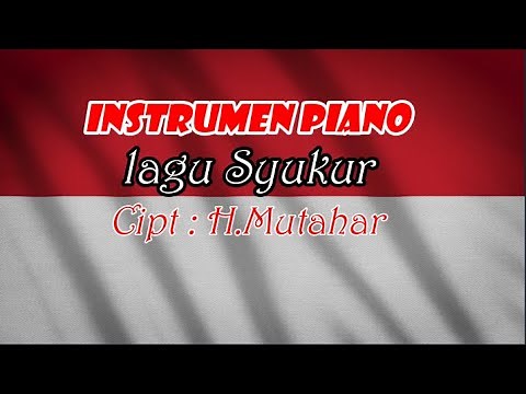 INSTRUMEN LAGU NASIONAL SYUKUR - backsound lagu syukur