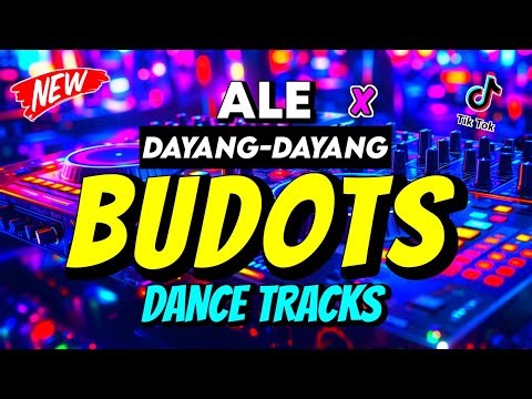ALE X DAYANG DAYANG - BUDOTS DANCE TRACKS 2026 | DjMac Remix