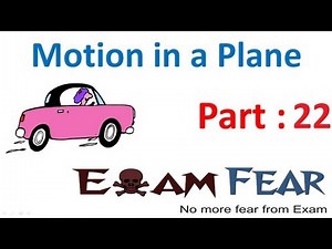 Physics Motion in plane part 22 (Projectile motion) CBSE class 11