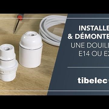 Comment monter et démonter une douille E14 ou E27 ? - Tibelec