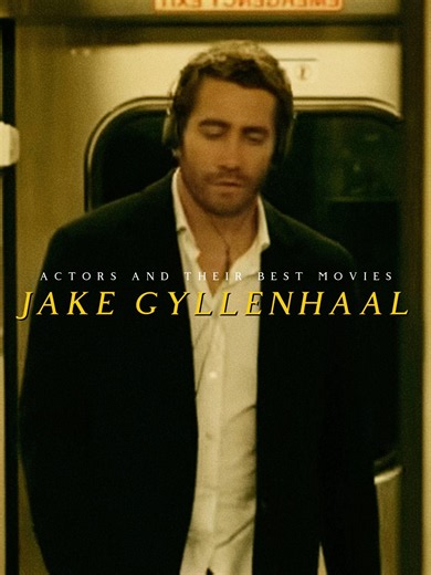 The Best JAKE GYLLENHAAL Movies