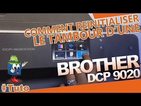 Comment Réinitialiser Le Tambour d'Une Imprimante Brother DCP 9020