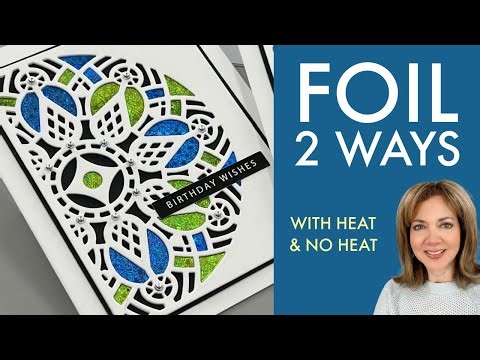 Foil 2 WAYS! With Heat & No Heat