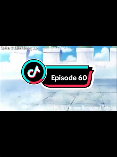 Ep 60 Onepiece Enies Lobby Arc Part 2 #fypppppppppp #makeitviral #recap #onepiece