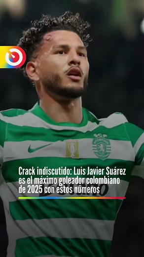 Luis Javier Suárez: Máximo goleador colombiano 2025