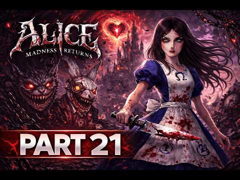 Now It’s Getting Serious… | Alice Madness Returns Part 21 (No Commentary)