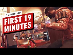 The First 19 Minutes of Deathloop