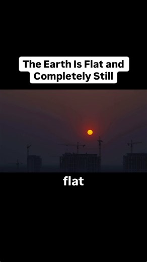 The Earth Is Flat and Completely Still #flatearth #earth #flatearther | Earth
