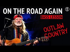 On The Road Again Bass Lesson || Outlaw Country Classic (No.296)