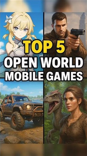 Top 5 Open World Mobile Games You Have To Play