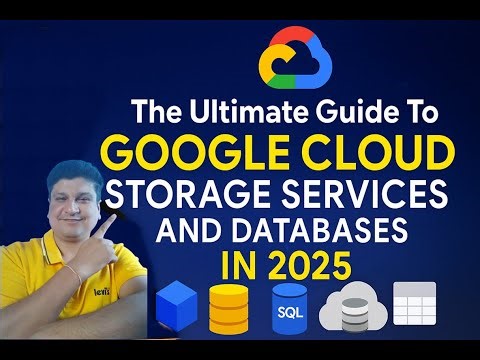 The Ultimate Guide to Google Cloud Storage Services and Databases in 2025