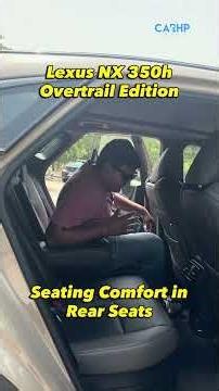 LEXUS NX 350h Seating Comfort Experience | Better Than Mercedes Benz?