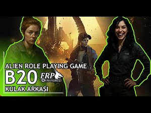 KULAK ARKASI |ALIEN ROLE PLAYING GAME| B20