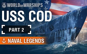 【战舰世界】海军传奇 —— 鳕鱼号潜艇（SS-224）Part 2