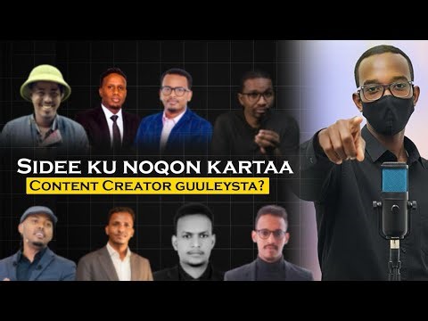 Hadii aad rabto in aad noqoto content creator,fadlan daawo muuqaal-kan.