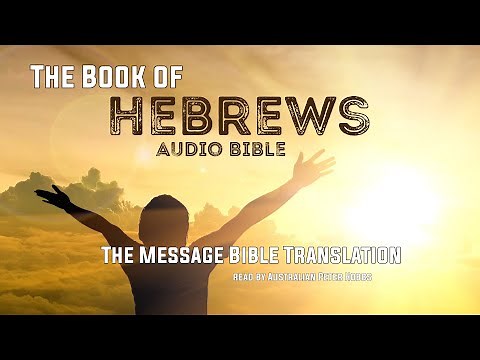 Hebrews Audio Bible | The Message Bible Hebrews