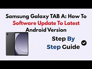 Samsung Galaxy TAB A: How To Software Update To Latest Android Version