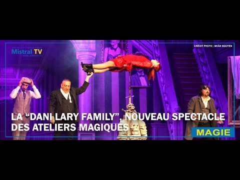 Magie - La "Dani Lary family" émerveille le public de Barbières