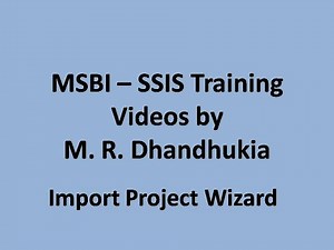 MSBI - SSIS - Import Project Wizard