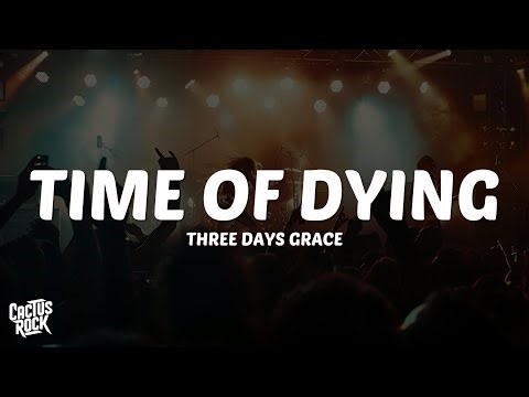 Three Days Grace - Time of Dying (Lyrics)