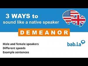 DEMEANOR pronunciation | Improve your language with bab.la