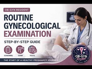 Routine Gynecological Examination: Step-by-Step Clinical Approach | The OB-GYN Resident