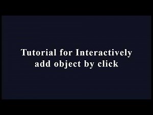 Tutorial for Interactively add object by click