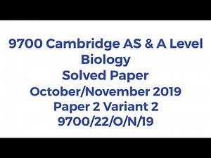 CIE AS BIOLOGY SOLVED PAPER 22 October/November 2019 9700/22/O/N/19