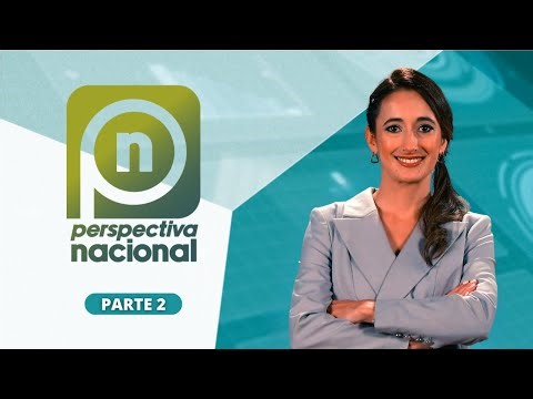 Perspectiva Nacional | 18 de setiembre, parte 2