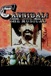 Cannibal! The Musical (1996) - Movie