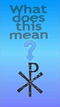 What does this Christian symbol mean? Chi Rho explained