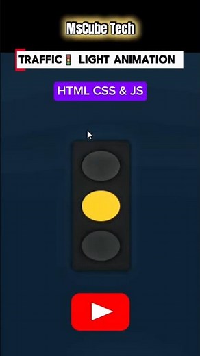 Traffic🚦Light Animation Using HTML, CSS & JavaScript | Beginner Friendly Project | MSCube Tech