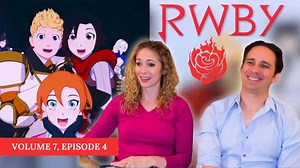 RWBY volume 7 episode 4 reaction