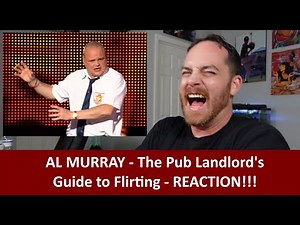 American Reacts AL MURRAY - The Pub Landlord's Guide To Flirting REACTION