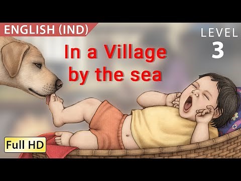 In a Village by the Sea: Learn English (IND) with subtitles - Story for Children & Adults