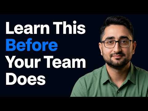 Learn This Before Your Team Does...