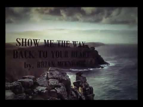 Brian McKnight - Show Me The Way Back To Your Heart. (Lyrics)