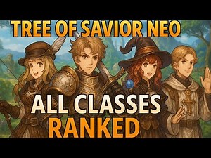 Tree of Savior NEO: All Classes Ranked!