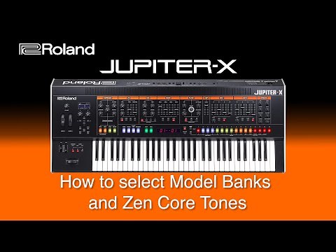 Roland Jupiter-X - How to select Model Banks and Zen Core Tones