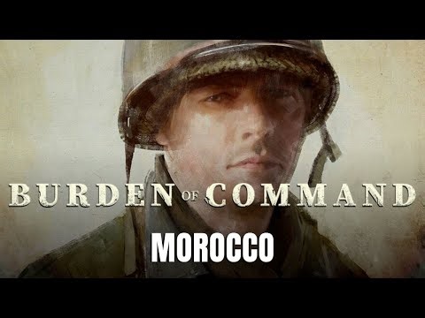 Morocco - Burden of Command - A Leadership RPG - Ep.06