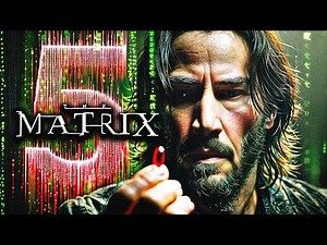 The Matrix 5: Top 7 Potential Storylines for The New Movie | MATRIX EXPLAINED