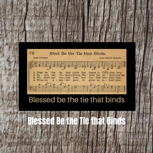 Enjoy this classic old hymn - Blessed Be the Tie that Binds. #oldhymns #blessedbethetiethatbinds #hymns | Old Hymns