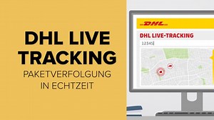 DHL Live-Tracking: Paketverfolgung in Echtzeit
