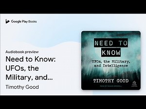 Need to Know: UFOs, the Military, and… by Timothy Good · Audiobook preview